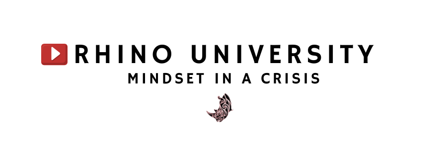 Rhino University EP 9: Mindset in a Crisis