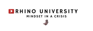 Rhino University EP 9: Mindset in a Crisis