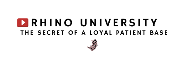 Rhino Univeristy EP12: The Secret to a Loyal Patient Base