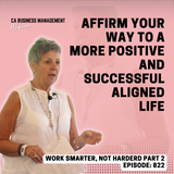 CA Webinar: Work Smarter Not Harder Part 2
