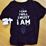 "i Can, i Will, i Must, i AM" Black T-Shirt