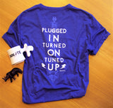 "Plugged In, Turned On, Tuned Up" Blue T-Shirt